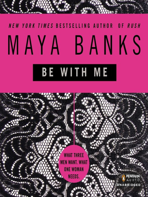 Title details for Be with Me by Maya Banks - Available